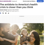 photo of happy family outdoors with article title "the antidote to America's health crisis is closer than you think."